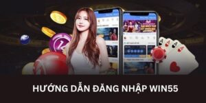 đăng nhập Win55