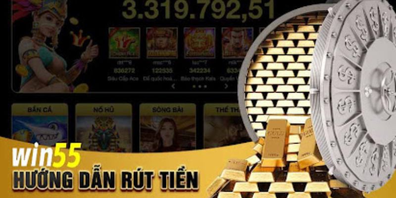 Rút Tiền Win55 - Các Bước Thực Hiện Dễ Dàng Và Hiệu Quả 3 Chỉ với vài bước đơn giản đã có thể lấy được tiền