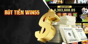 rút tiền Win55